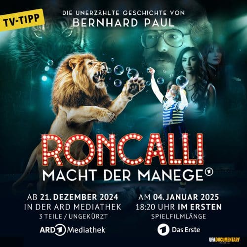 Plakat zu „Roncalli Macht der Manege“, das Artisten und Tiere in einer Zirkuskulisse zeigt. Inklusive Text zu den Premierenterminen der Show: 21. Dezember 2024 in der ARD Mediathek und 4. Januar 2025 im Ersten.